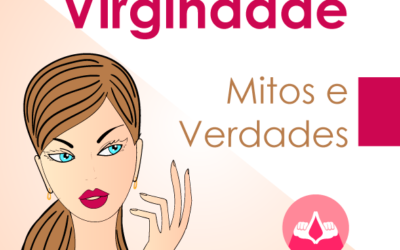 Mitos e verdades sobre a virgindade